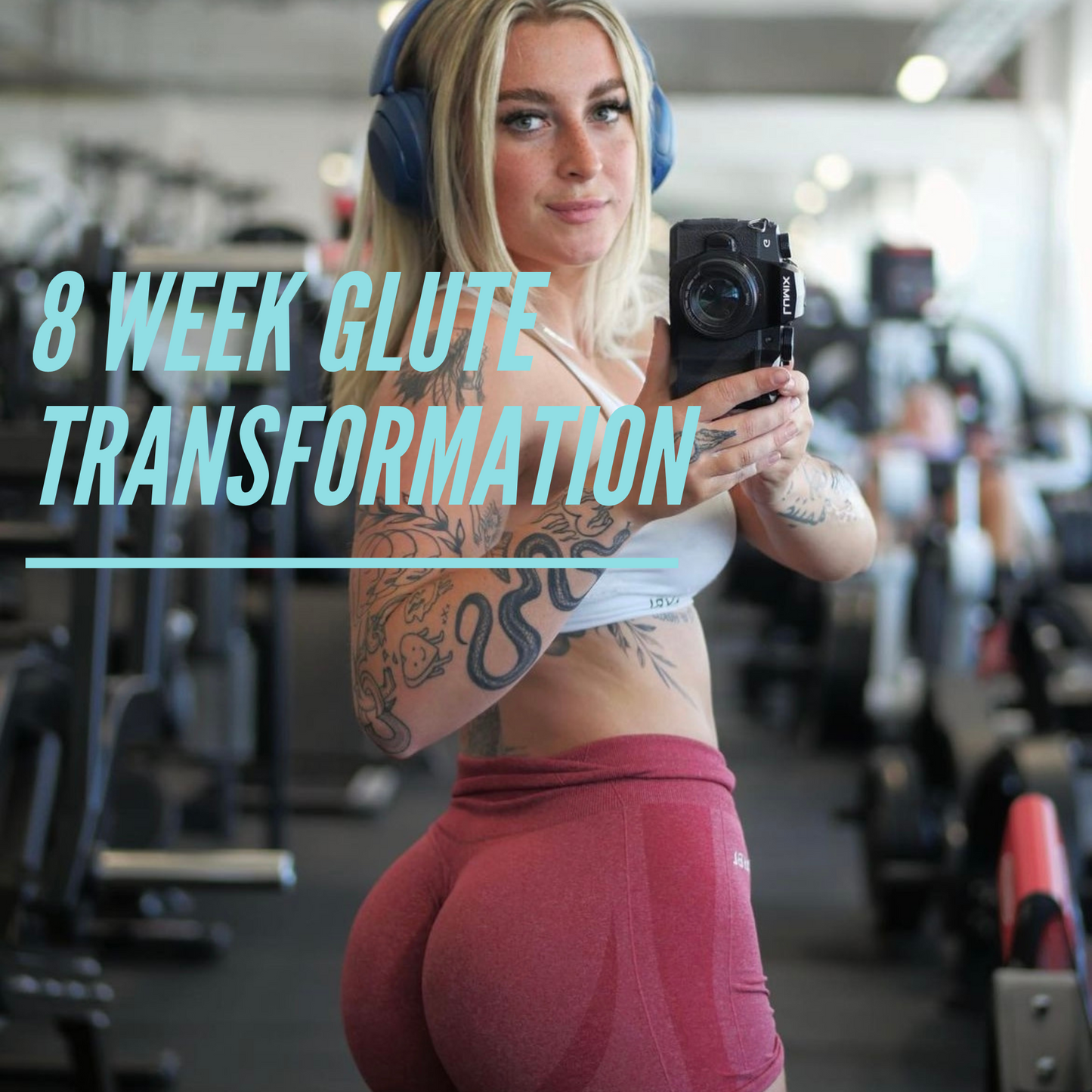 8 WEEK VIDEO GLUTE AND FULL BODY TRANSFORMATION PROGRAM